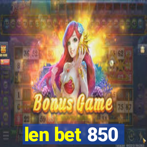 len bet 850